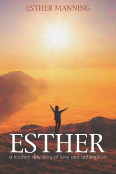 Paperback Esther: A Modern Day Story of Love and redemption Book