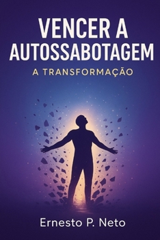 Paperback Vencer a Autossabotagem: a transformação [Portuguese] Book
