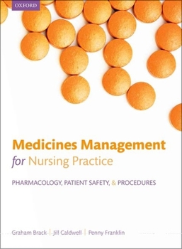 Paperback Medicines Management for Nursing Practice: Pharmacology, Patient Safety, and Procedures Book