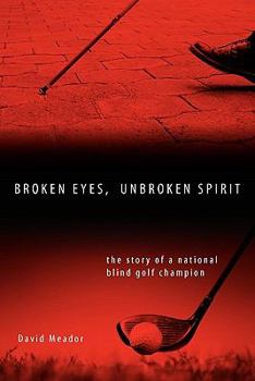 Paperback Broken Eyes, Unbroken Spirit Book