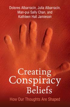 Paperback Creating Conspiracy Beliefs: How Our Thoughts Are Shaped Book