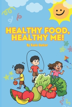 Paperback Healthy Food, Healthy Me! Book