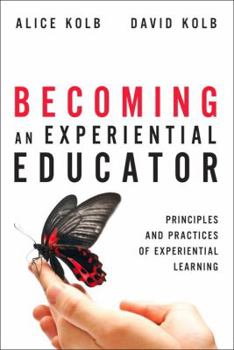 Hardcover Becoming an Experiential Educator: Advanced Principles and Practices of Experiential Learning Book