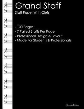 Paperback Grand Staff - Staff Paper with Clefs: Professional Staff (Stave) Paper for Writing Music Manuscripts Book