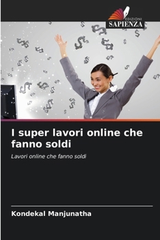 I super lavori online che fanno soldi (Italian Edition)