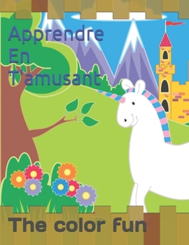Paperback The color fun: Apprendre en t'amusant [French] Book