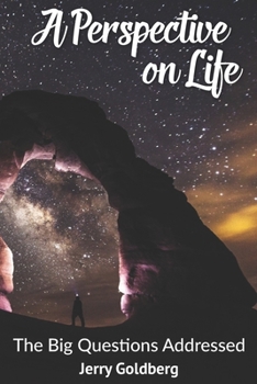 Paperback A Perspective on Life: The Big Questions Addressed Book