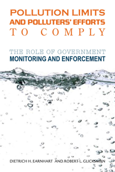 Paperback Pollution Limits and Pollutersa Efforts to Comply: The Role of Government Monitoring and Enforcement Book