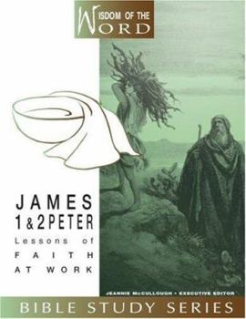 Spiral-bound James and 1 and 2 Peter: Lessons of Faith at Work Book