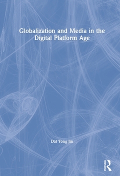 Paperback Globalization and Media in the Digital Platform Age Book