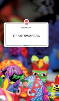 Hardcover DRAHDIWABERL. Life is a Story - story.one [German] Book