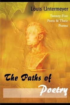 Paperback The Paths of Poetry: Twenty-Five Poets & Their Poems Book