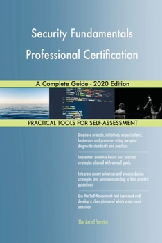 Paperback Security Fundamentals Professional Certification A Complete Guide - 2020 Edition Book