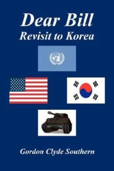 Paperback Dear Bill - Revisit to Korea Book