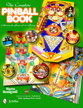 Hardcover The Complete Pinball Book: Collecting the Game & Its History Book