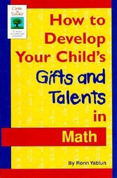 Paperback How to Develop Your Child's Gifts and Talents in Math Book