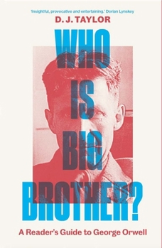 Hardcover Who Is Big Brother?: A Reader's Guide to George Orwell Book