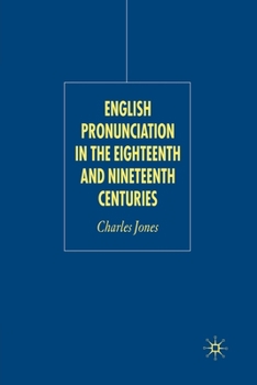 Paperback English Pronunciation in the Eighteenth and Nineteenth Centuries Book