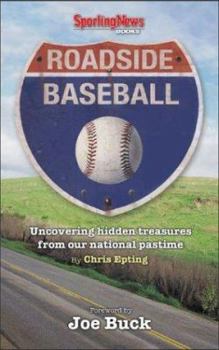 Paperback Roadside Baseball: Uncovering Hidden Treasures from Our National Pastime Book