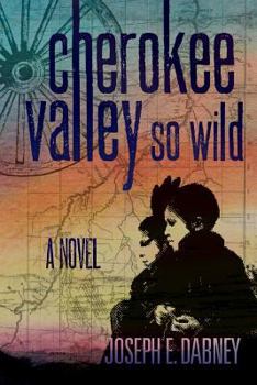 Paperback Cherokee: Valley So Wild Book