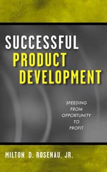 Hardcover Successful Product Development: Speeding from Opportunity to Profit Book