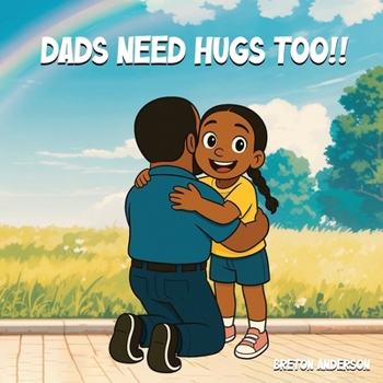 Paperback Dads Need Hugs Too!! Book