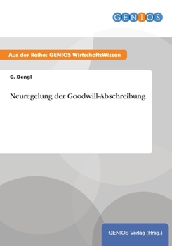 Paperback Neuregelung der Goodwill-Abschreibung [German] Book