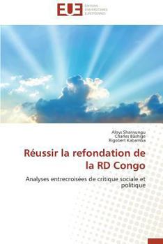 Paperback Réussir La Refondation de la Rd Congo [French] Book