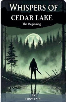 Paperback Whispers Of Cedar Lake The Beginning Book