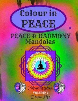 Paperback Colour in PEACE: Peace & Harmony Mandalas Book