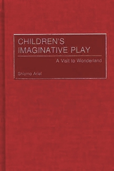 Hardcover Children's Imaginative Play: A Visit to Wonderland Book