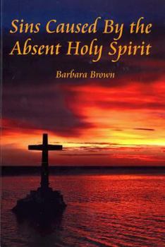 Paperback Sins Caused By the Absent holy Spirit Book