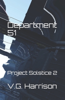 Department 51 - Book #2 of the Project Solstice Series