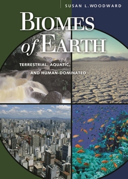 Hardcover Biomes of Earth: Terrestrial, Aquatic, and Human-Dominated Book