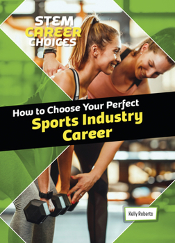 How to Choose Your Perfect Sports Industry Career