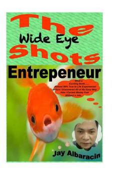 Paperback The Wide Eye Shots Entrepreneur Book