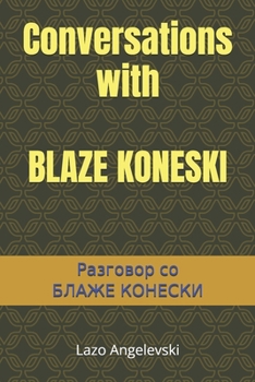 Paperback Conversations with Blaze Koneski: Разговор со Блаже К& Book