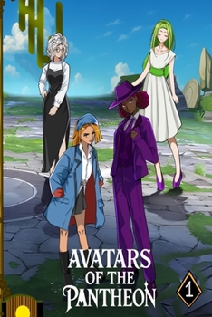 Avatars of the Pantheon book 1: Four Girls Come Together