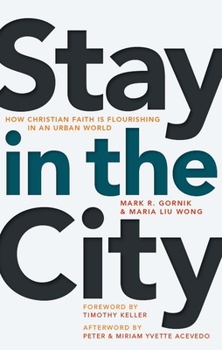Paperback Stay in the City: How Christian Faith Is Flourishing in an Urban World Book