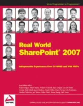 Paperback Real World Sharepoint 2007: Indispensable Experiences from 16 MOSS and WSS MVPs Book