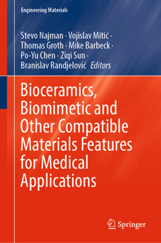 Hardcover Bioceramics, Biomimetic and Other Compatible Materials Features for Medical Applications Book