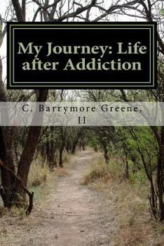 Paperback My Journey: Life after Addiction: - The Lazarus Man Book