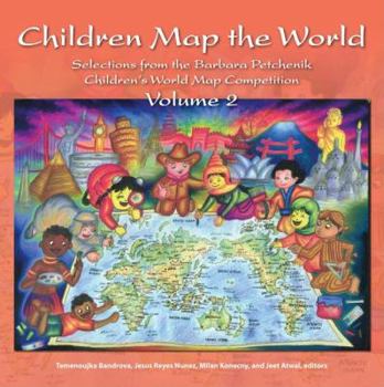 Paperback Children Map the World, Volume 2: Selections from the Barbara Petchenik Children's World Map Competition Book