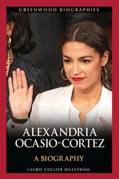 Hardcover Alexandria Ocasio-Cortez: A Biography Book