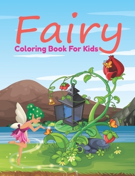 Paperback Fairy Coloring Book For Kids: Over 30 Drawings of Fairies & Magical Castles. For kids (Fairy Coloring Books) Book