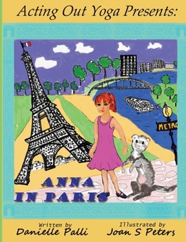 Paperback Acting Out Yoga Presents: Anna in Paris Book