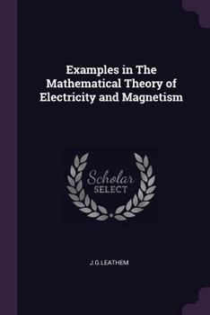 Paperback Examples in The Mathematical Theory of Electricity and Magnetism Book