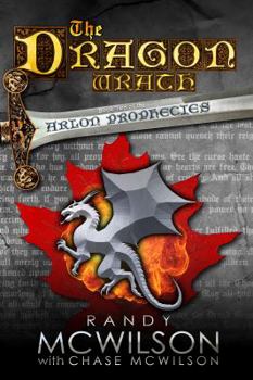 Paperback The Dragon Wrath: Book Two of the Arlon Prophecies Book