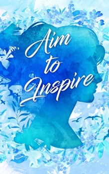 Aim To Inspire: College Lined Notebook