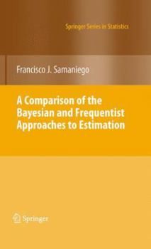 Paperback A Comparison of the Bayesian and Frequentist Approaches to Estimation Book
